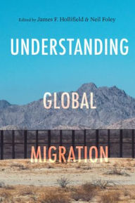 Title: Understanding Global Migration, Author: James F. Hollifield