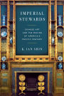 Imperial Stewards: Chinese Art and the Making of America's Pacific Century