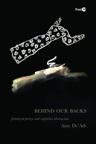 Behind Our Backs: Feminized Poetry and Capitalist Abstraction
