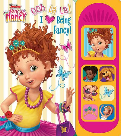 Disney® Junior Fancy Nancy Ooh La La! I Love Being Fancy!: Play-a-Sound®