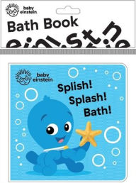 Title: Baby Einstein: Splish! Splash! Bath! Bath Book, Author: PI Kids