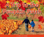 A Trip to the Pumpkin Patch