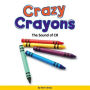 Crazy Crayons: The Sound of Cr