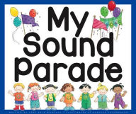 Title: My Sound Parade, Author: Jane Belk Moncure