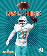 Title: Miami Dolphins, Author: Josh Anderson