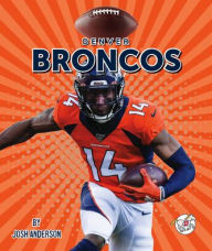 Title: Denver Broncos, Author: Josh Anderson