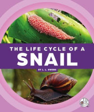 Title: The Life Cycle of a Snail, Author: L L Owens