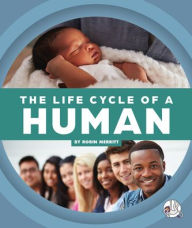 Title: The Life Cycle of a Human, Author: Robin Merritt