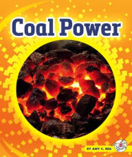 Title: Coal Power, Author: Amy C Rea