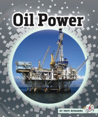 Title: Oil Power, Author: Patti Richards