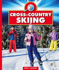 Title: Cross-Country Skiing, Author: Kara L Laughlin
