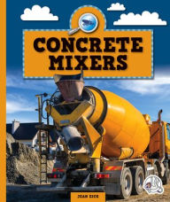 Title: Concrete Mixers, Author: Jean Eick