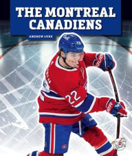 Title: The Montreal Canadiens, Author: Andrew Luke