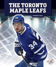 Title: The Toronto Maple Leafs, Author: Andrew Luke