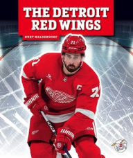 Title: The Detroit Red Wings, Author: Kurt Waldendorf