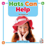 Title: Hats Can Help: The Sound of H, Author: Alice K Flanagan
