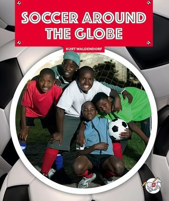 Soccer Around the Globe