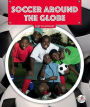 Soccer Around the Globe