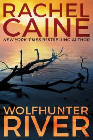 Title: Wolfhunter River, Author: Rachel Caine