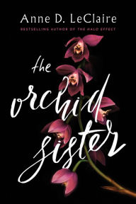 Title: The Orchid Sister, Author: Anne D. LeClaire