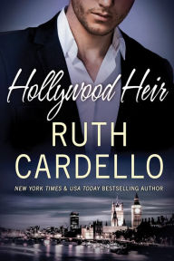 Title: Hollywood Heir, Author: Ruth Cardello