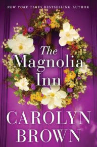 Title: The Magnolia Inn, Author: Carolyn Brown