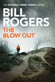 Title: The Blow Out, Author: Bill Rogers