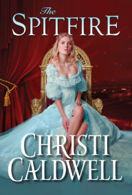 Free download ebooks share The Spitfire 9781503905313 (English literature) DJVU iBook FB2 by Christi Caldwell