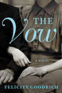 The Vow: A Novel