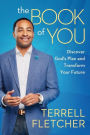 The Book of You: Discover God's Plan and Transform Your Future