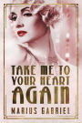 Take Me To Your Heart Again