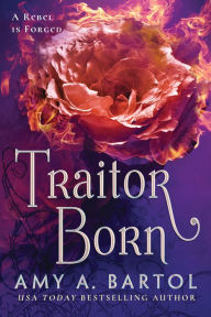Title: Traitor Born, Author: Amy A. Bartol