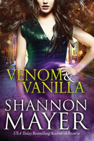 Title: Venom and Vanilla, Author: Shannon Mayer
