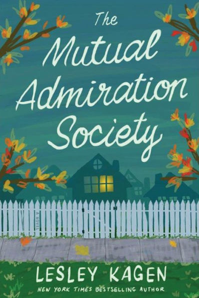 The Mutual Admiration Society: A Novel
