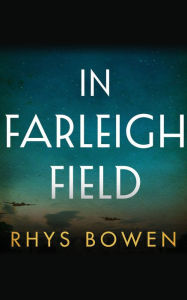 Title: In Farleigh Field, Author: Rhys Bowen