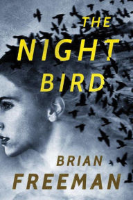 Title: The Night Bird (Frost Easton Series #1), Author: Brian Freeman