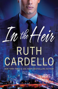 Title: In the Heir, Author: Ruth Cardello