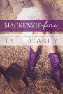Mackenzie Fire: A Sequel to Shine Not Burn