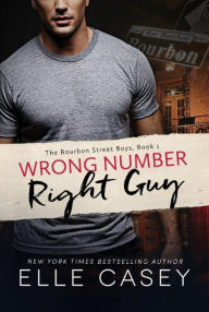 Title: Wrong Number, Right Guy, Author: Elle Casey