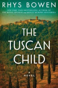 Title: The Tuscan Child, Author: Rhys Bowen