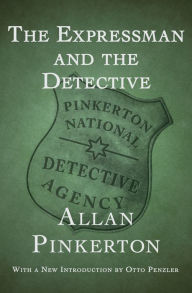 Title: The Expressman and the Detective, Author: Allan Pinkerton