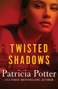 Title: Twisted Shadows, Author: Patricia Potter