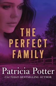 Title: The Perfect Family, Author: Patricia Potter