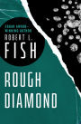 Rough Diamond