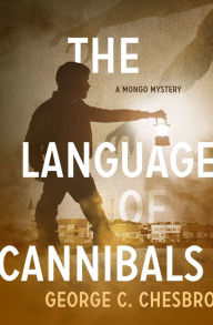 Title: The Language of Cannibals, Author: George C. Chesbro