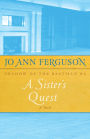 A Sister's Quest: A Novel