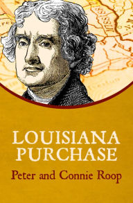 Title: Louisiana Purchase, Author: Peter Roop