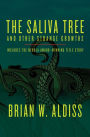 The Saliva Tree: And Other Strange Growths