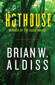 Title: Hothouse, Author: Brian W. Aldiss