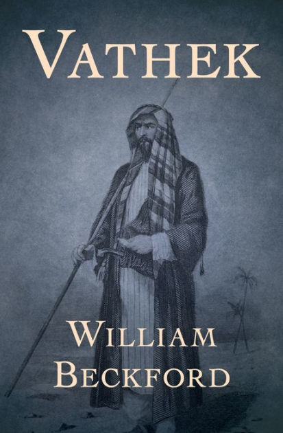 Vathek by William Beckford | NOOK Book (eBook) | Barnes & Noble®